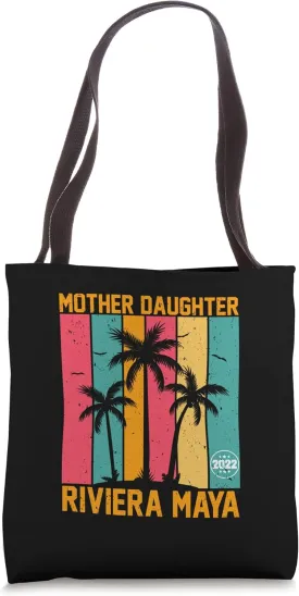 Mother Daughter Trip 2022 Riviera Maya Matching Vacation Tote Bag