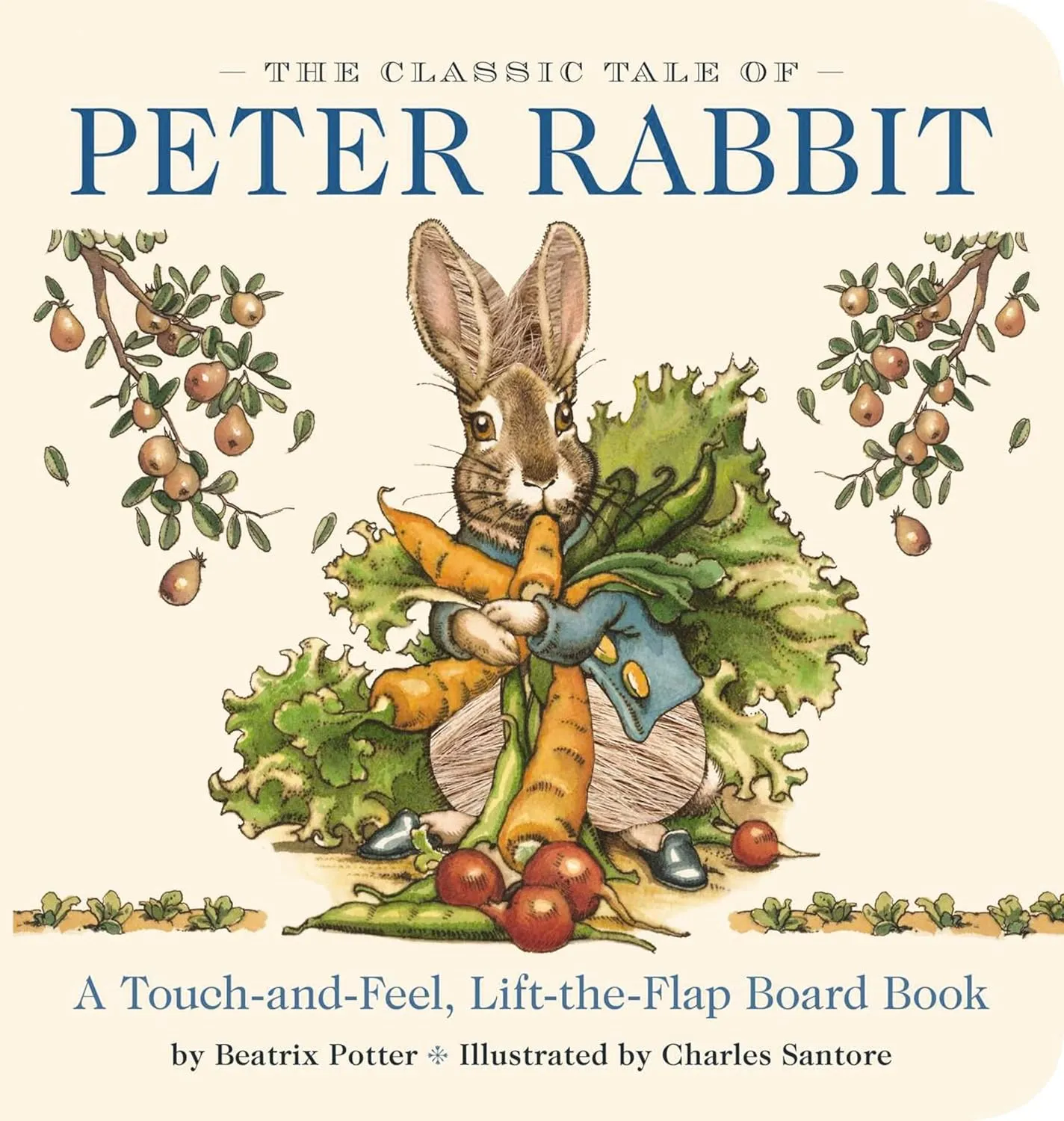 The Classic Tale of Peter Rabbit Touch and Feel Board Book: A Touch and Feel Lift the Flap Board Book (Valuable Lessons From Peter Rabbit's Adventure) (The Classic Edition) Board book  Touch & Feel, February 4, 2020